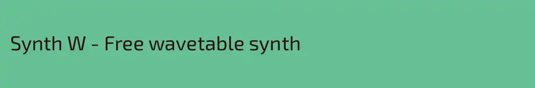 Synth W - Free wavetable synth